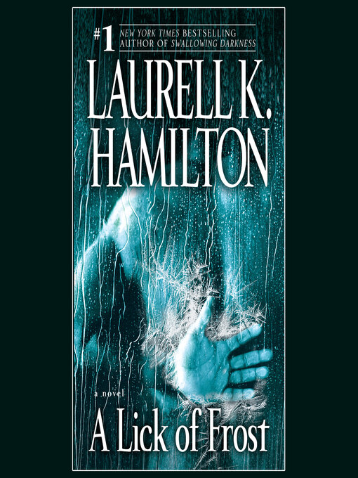 Title details for A Lick of Frost by Laurell K. Hamilton - Wait list